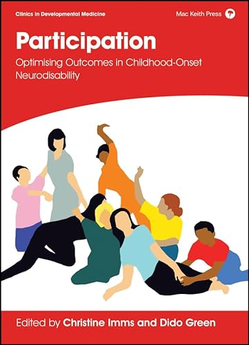 Participation: Optimising Outcomes in Childhood-Onset Neurodisability (Clinics in Developmental Medicine) von Mac Keith Press